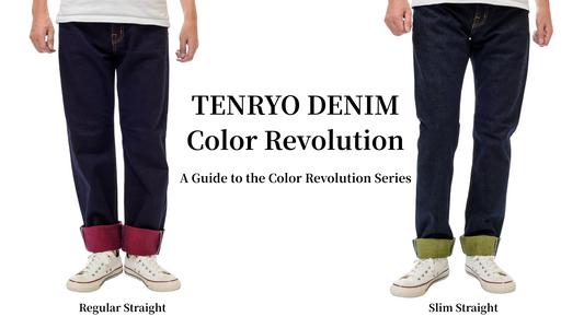 TENRYO DENIM《カラーレボリューション　Color Revolution》｜2つの定番シルエット比較ガイド